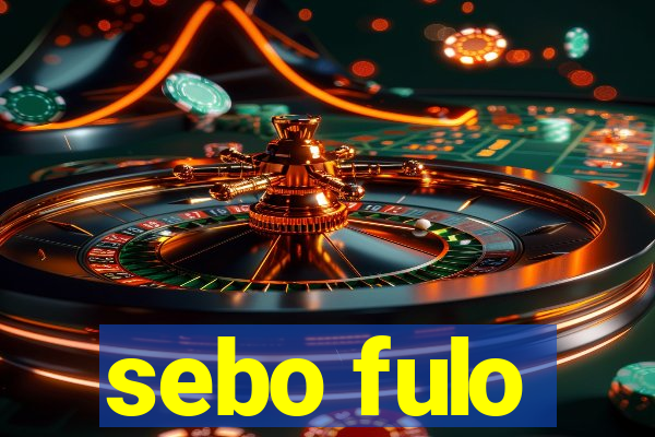 sebo fulo
